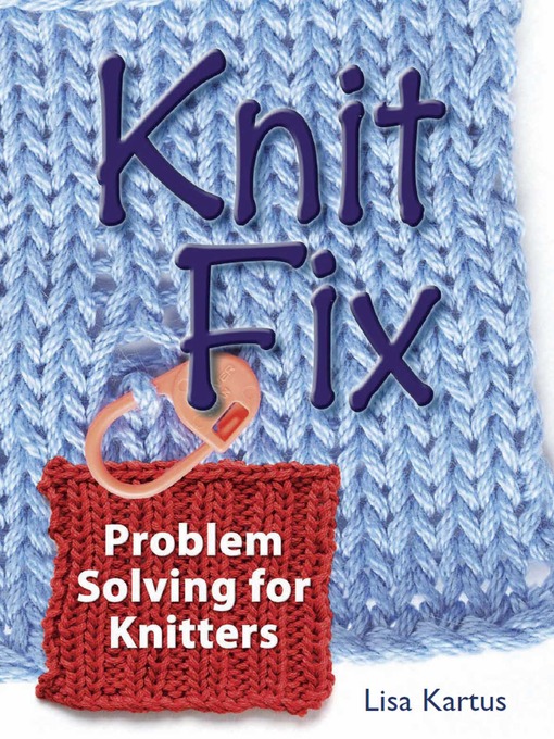 Title details for Knit Fix by Lisa Kartus - Available